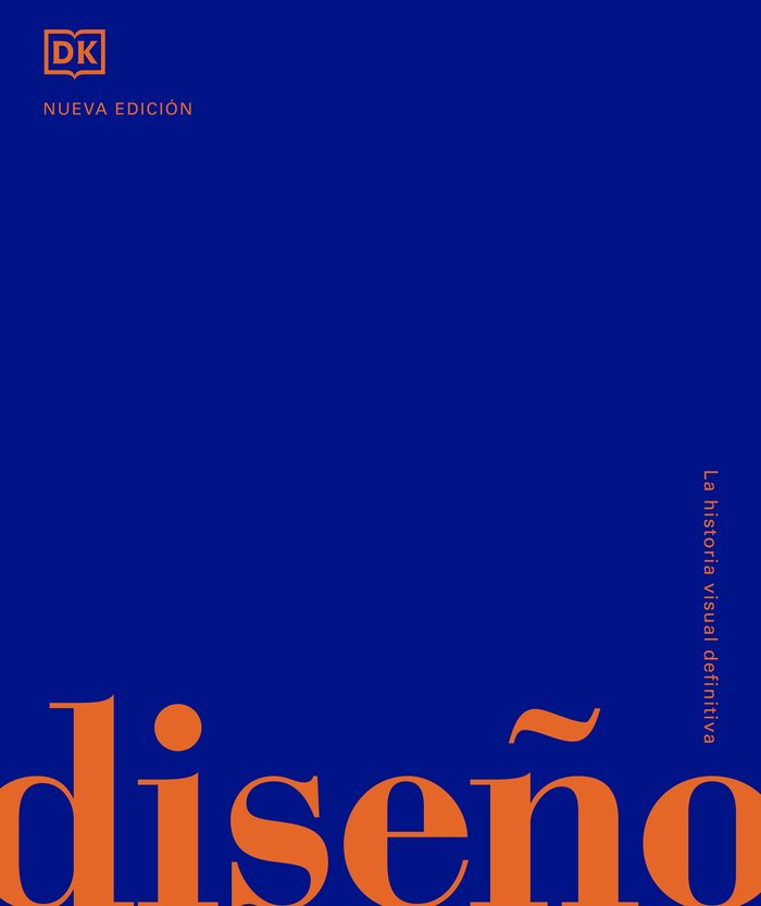 DISEÑO. LA HISTORIA VISUAL DEFINITIVA, de DK | portada del libro