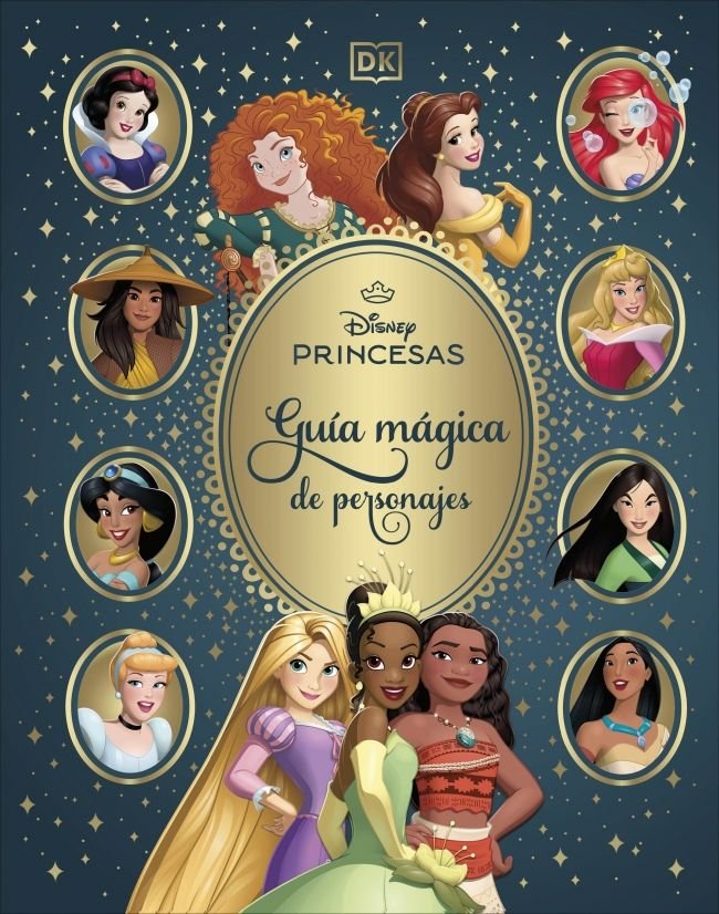 DISNEY PRINCESAS GUIA MAGICA DE PERSONAJES, de DK | portada del libro