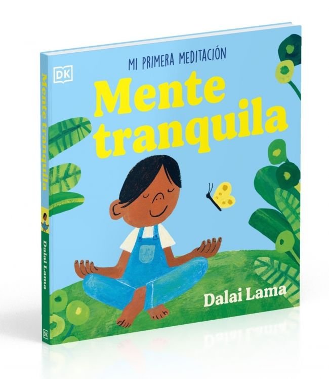 MENTE TRANQUILA: MI PRIMERA MEDITACION, de DALAI LAMA | portada del libro