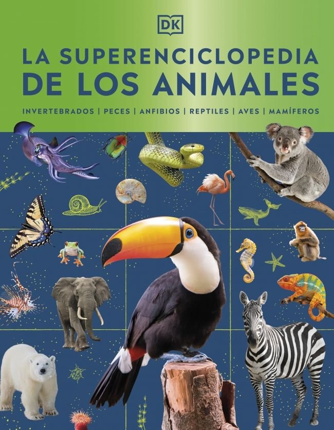 LA SUPERENCICLOPEDIA DE LOS ANIMALES, de , DK | portada del libro