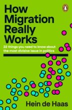 How Migration Really Works, de Hein de Haas | portada del libro