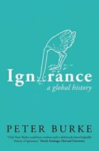 IGNORANCE, de Peter Burke | portada del libro