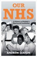 OUR NHS, de ANDREW SEATON | portada del libro