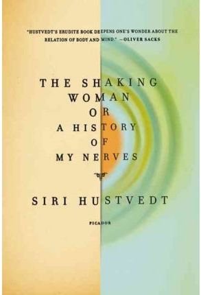 THE SHAKING WOMAN OR A HISTORY OF MY NERVES, de Siri Hustvedt | portada del libro