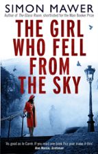 THE GIRL WHO FELL FROM THE SKY, de SIMON MAWER | portada del libro
