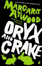 ORYX AND CRAKE, de Margaret Atwood | portada del libro