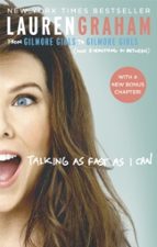 TALKING AS FAST AS I CAN, de Lauren Graham | portada del libro