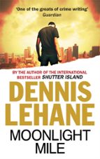 MOONLIGHT MILE, de Dennis Lehane | portada del libro
