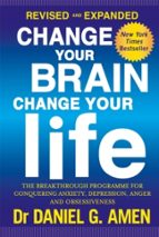 Change Your Brain, Change Your Life: Revised and Expanded Ed, de DR DANIEL G. AMEN | portada del libro
