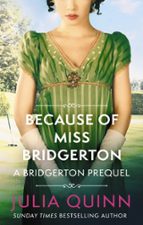 BECAUSE OF MISS BRIDGERTON, de Julia Quinn | portada del libro