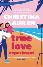 THE TRUE LOVE EXPERIMENT, de Christina Lauren | portada del libro