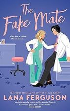 THE FAKE MATE, de Lana Ferguson | portada del libro