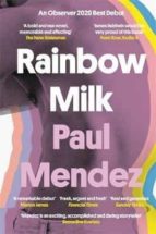 RAINBOW MILK, de PAUL MENDEZ | portada del libro