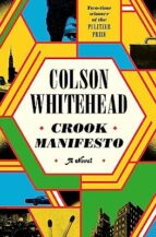 CROOK MANIFESTO, de Colson Whitehead | portada del libro