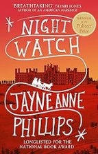 Night Watch, de Jayne Anne Phillips | portada del libro