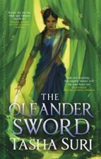 THE OLEANDER SWORD, de TASHA SURI | portada del libro