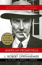 American Prometheus, de Kai Bird | portada del libro