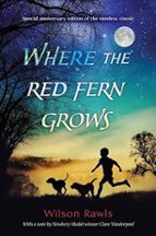 WHERE THE RED FERN GROWS, de WILSON RAWLS | portada del libro