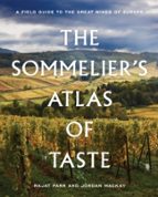 THE SOMMELIER'S ATLAS OF TASTE, de JORDAN MACKAY | portada del libro