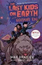 THE LAST KIDS ON EARTH AND THE NIGHTMARE KING, de Max Brallier | portada del libro