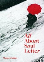 ALL ABOUT SAUL LEITER, de SAUL LEITER | portada del libro