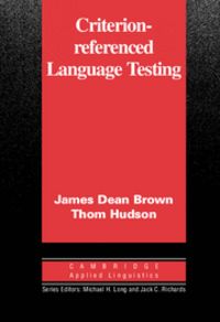 Criterion-Referenced Language Testing, de Brown, James Dean | portada del libro