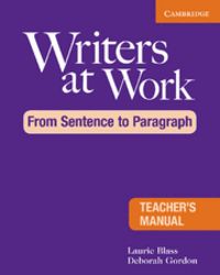 Writers at Work From Sentence to Paragraph Teacher's Manual, de Blass, Laurie | portada del libro