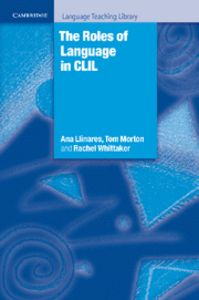 The Roles of Language in CLIL, de Llinares, Ana | portada del libro