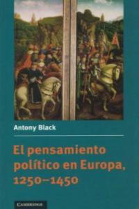 El pensamiento político en Europa, 1250-1450, de Black, Antony | portada del libro