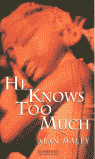 He Knows Too Much Level 6, de Maley, Alan | portada del libro