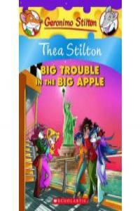 Thea Stilton: Big Trouble in the Big Apple, de STILTON THEA | portada del libro