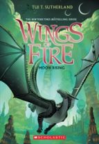 MOON RISING (WINGS OF FIRE  6), de Tui T. Sutherland | portada del libro
