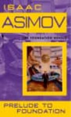 PRELUDE TO FOUNDATION, de Isaac Asimov | portada del libro