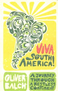 VIVA SOUTH AMERICAL A JOURNEY THROUGH A RESTLESS CONTINENT, de BLACH | portada del libro