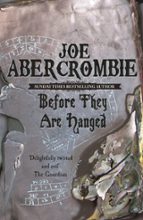 BEFORE THEY ARE HANGED, de Joe Abercrombie | portada del libro