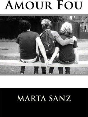 AMOUR FOU, de MARTA SANZ | portada del libro