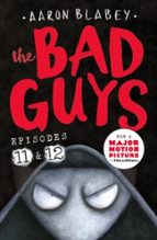 THE BAD GUYS: EPISODE 11&12, de Aaron Blabey | portada del libro