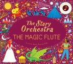 The Story Orchestra: The Magic Flute, de Katy Flint | portada del libro