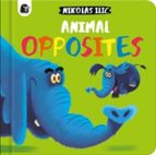 Animal Opposites, de NIKOLAS ILIC | portada del libro