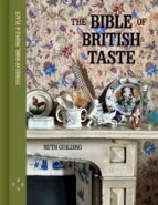 Bible of British Taste, de RUTH GUILDING | portada del libro