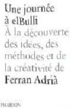 UNE JOURNEE A ELBULLI, de Juli Soler | portada del libro