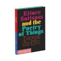 ETTORE SOTTSASS AND THE POETRY OF THINGS, de SUDJIC | portada del libro