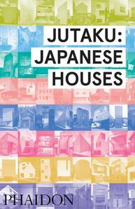 JUTAKU - JAPANESE HOUSES, de POLLOCK | portada del libro