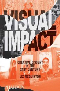 VISUAL IMPACT - CREATIVE DISSENT IN THE 21ST, de LIZ MCQUISTON | portada del libro