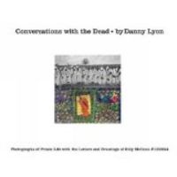 CONVERSATIONS WITH THE DEAD PHOTOGRAPHS OF, de LYON | portada del libro