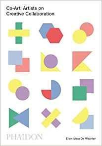 CO-ART: ARTISTS ON CREATIVE COLLABORATION, de DE WACHTER, ELLEN MARA | portada del libro