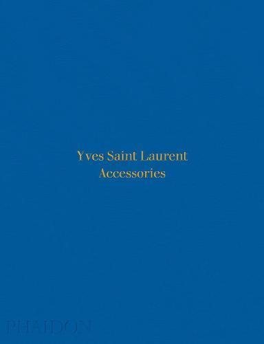 YVES SAINT LAURENT ACCESSORIES, de PATRICK MAURIES | portada del libro