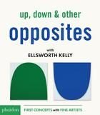 UP, DOWN & OTHER OPPOSITES WITH ELLSWORTH KEL, de ELLSWORTH KELLY | portada del libro