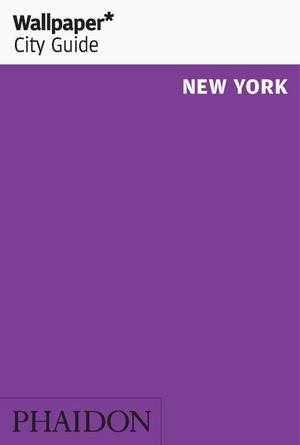 WALLPAPER CITY GUIDE NEW YORK, de WALLPAPER | portada del libro