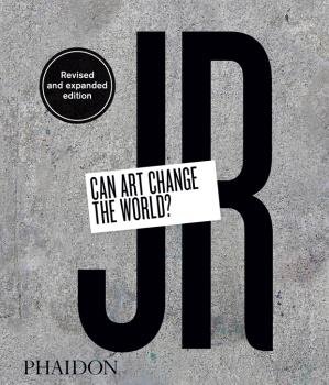 JR: CAN ART CHANGE THE WORLD?, de JR | portada del libro